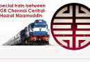 Special train between MGR Chennai Central-Hazrat Nizamuddin Special train between MGR Chennai Central-Hazrat Nizamuddin