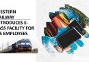 Western Railway Introduces E-Pass Facility For Its Employees Western Railway Introduces E-Pass Facility For Its Employees
