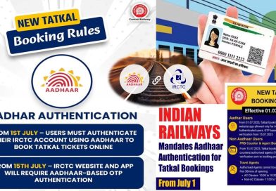Tatkal Tickets Require Aadhaar Verification from July 2025 Tatkal Tickets Require Aadhaar Verification from July 2025